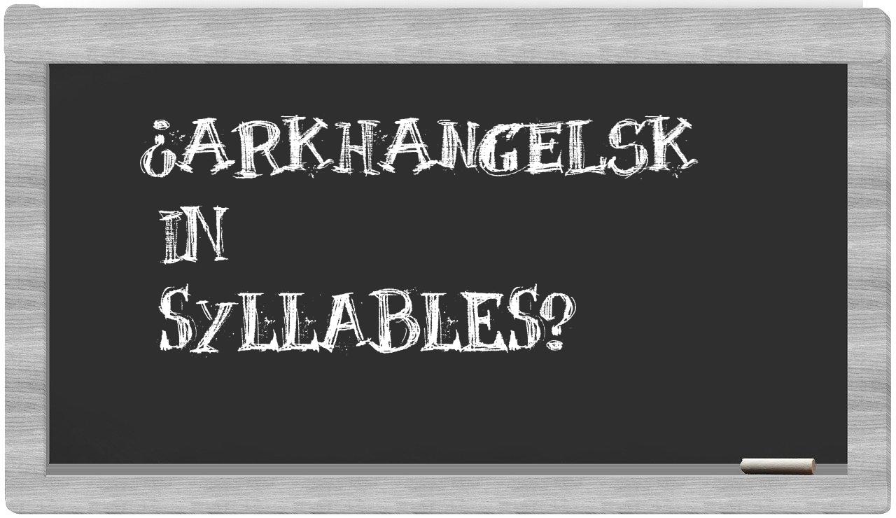 Arkhangelsk in syllables