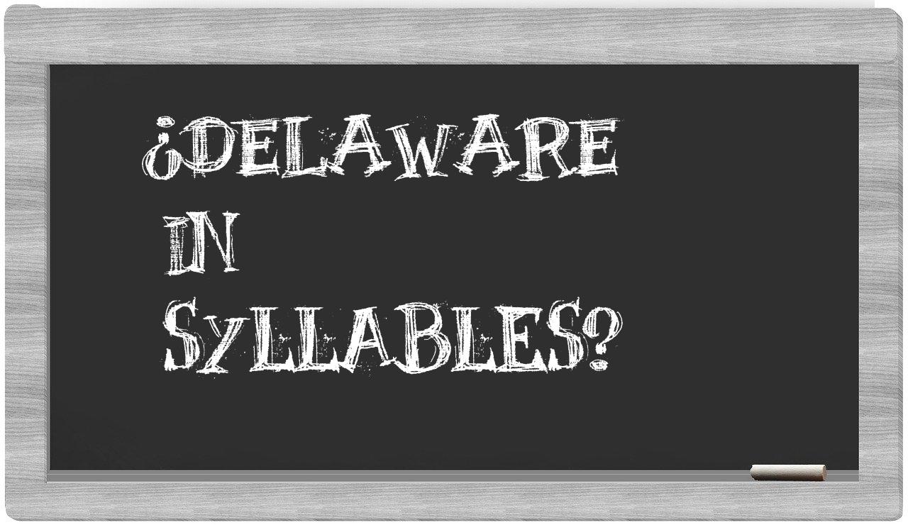 Delaware in syllables