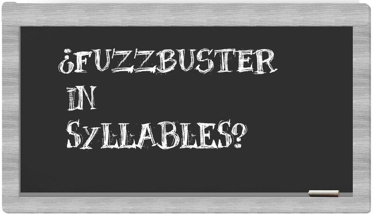 Fuzzbuster in syllables