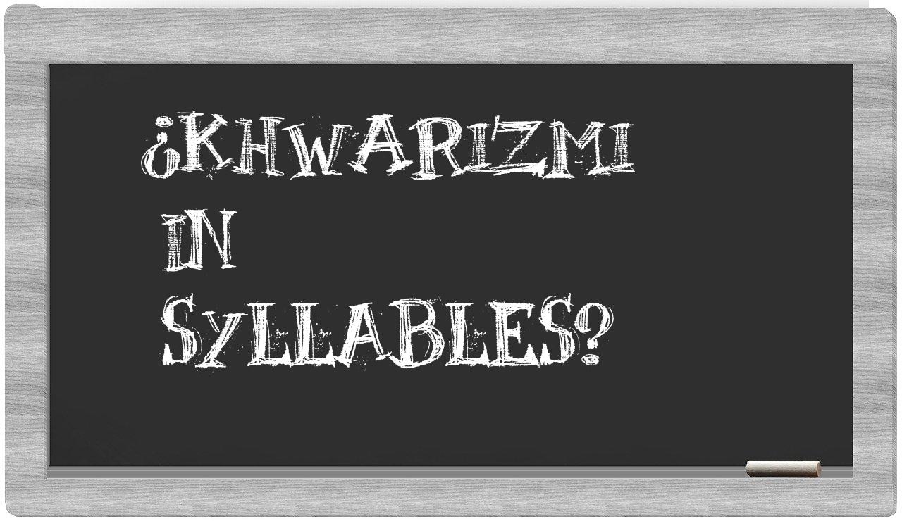 Khwarizmi in syllables