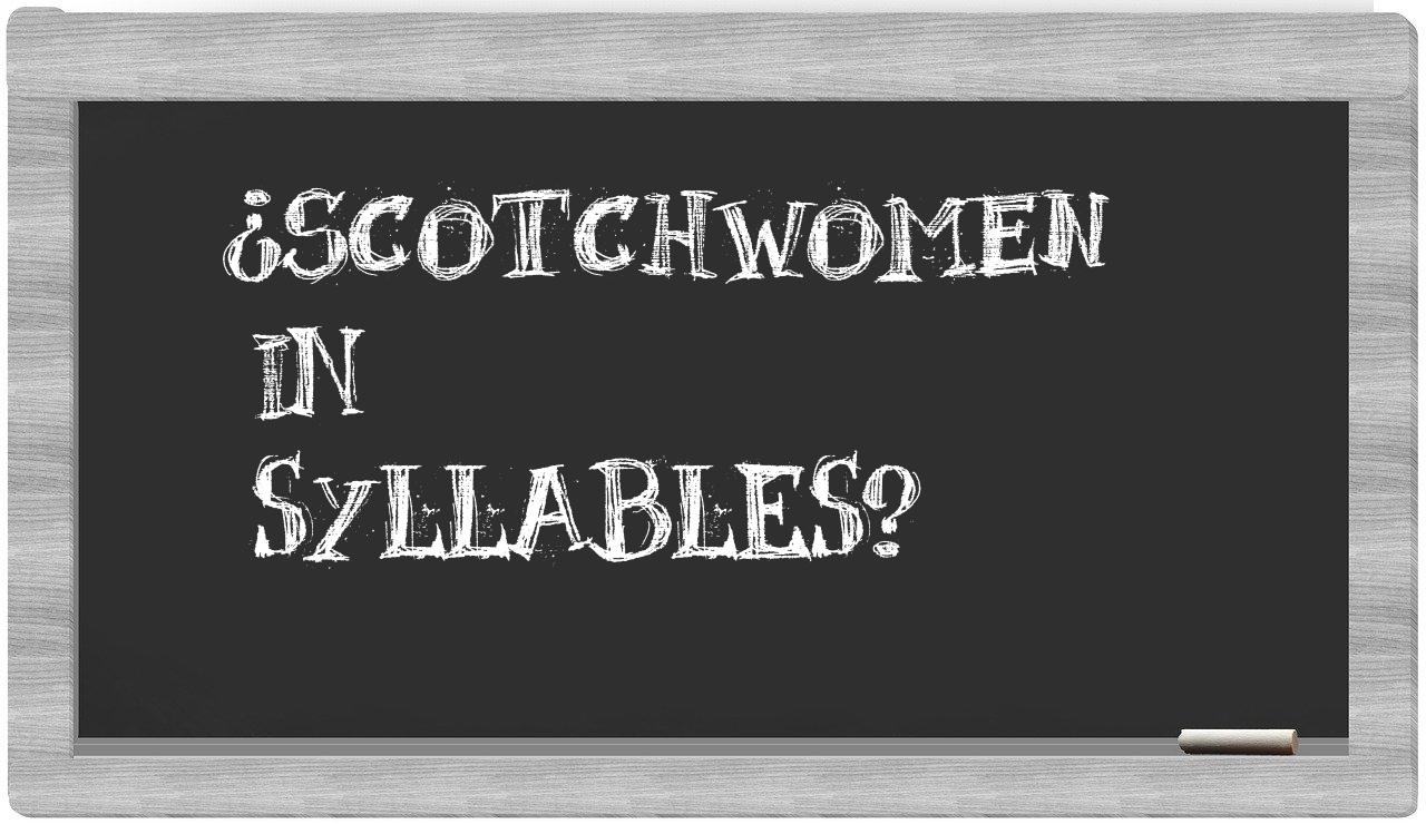 Scotchwomen in syllables