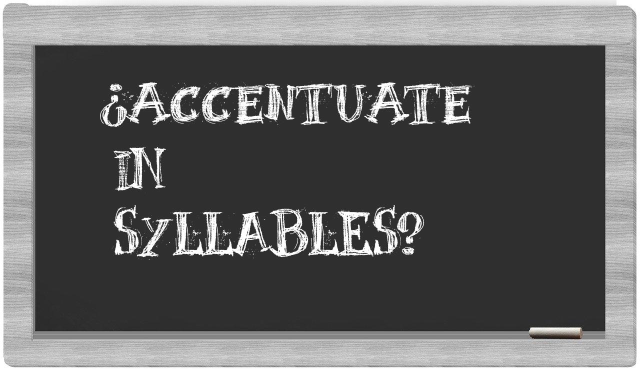accentuate in syllables