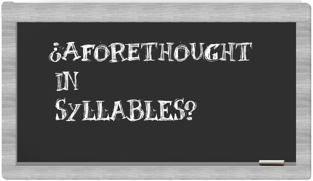 aforethought in syllables