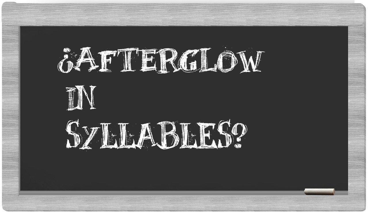 afterglow in syllables