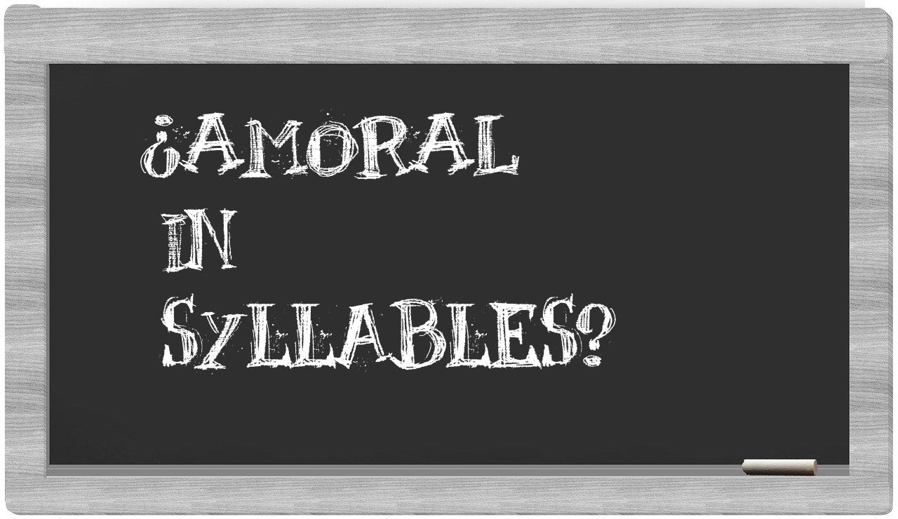 amoral in syllables