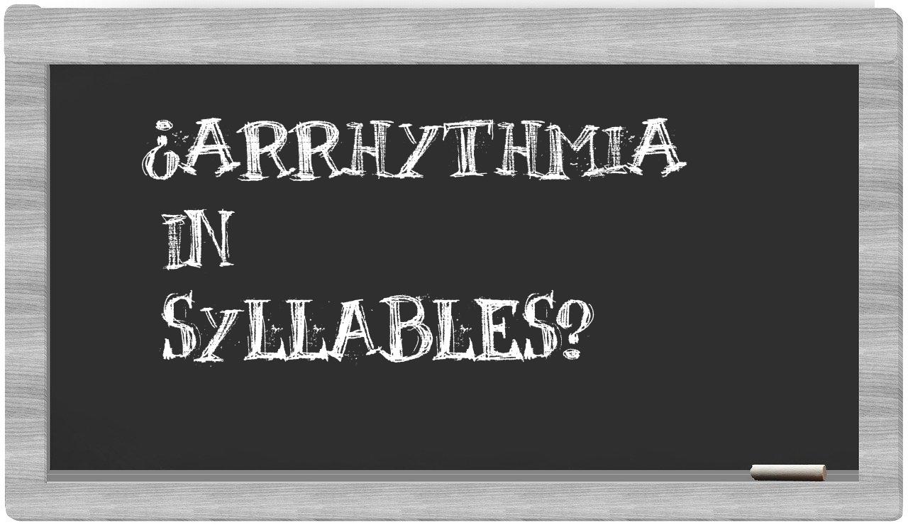 arrhythmia in syllables