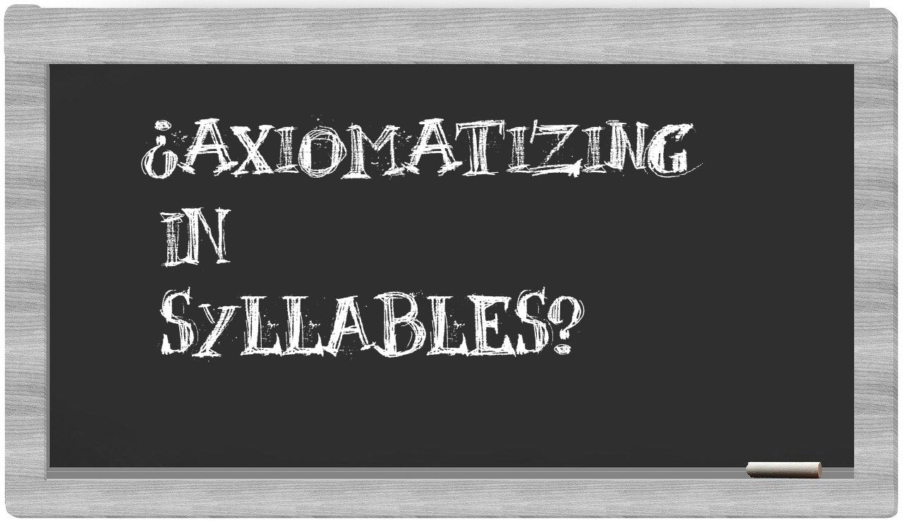 axiomatizing in syllables