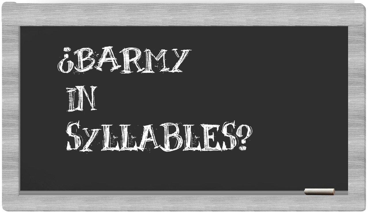 barmy in syllables