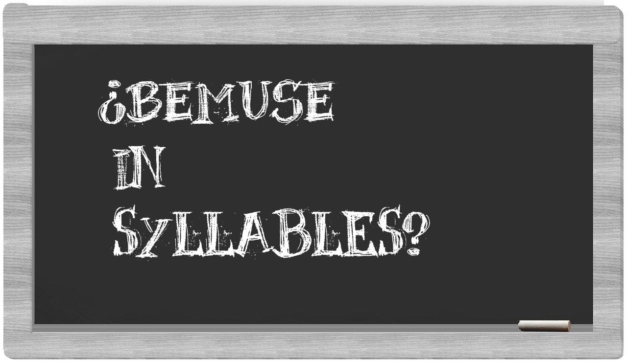bemuse in syllables