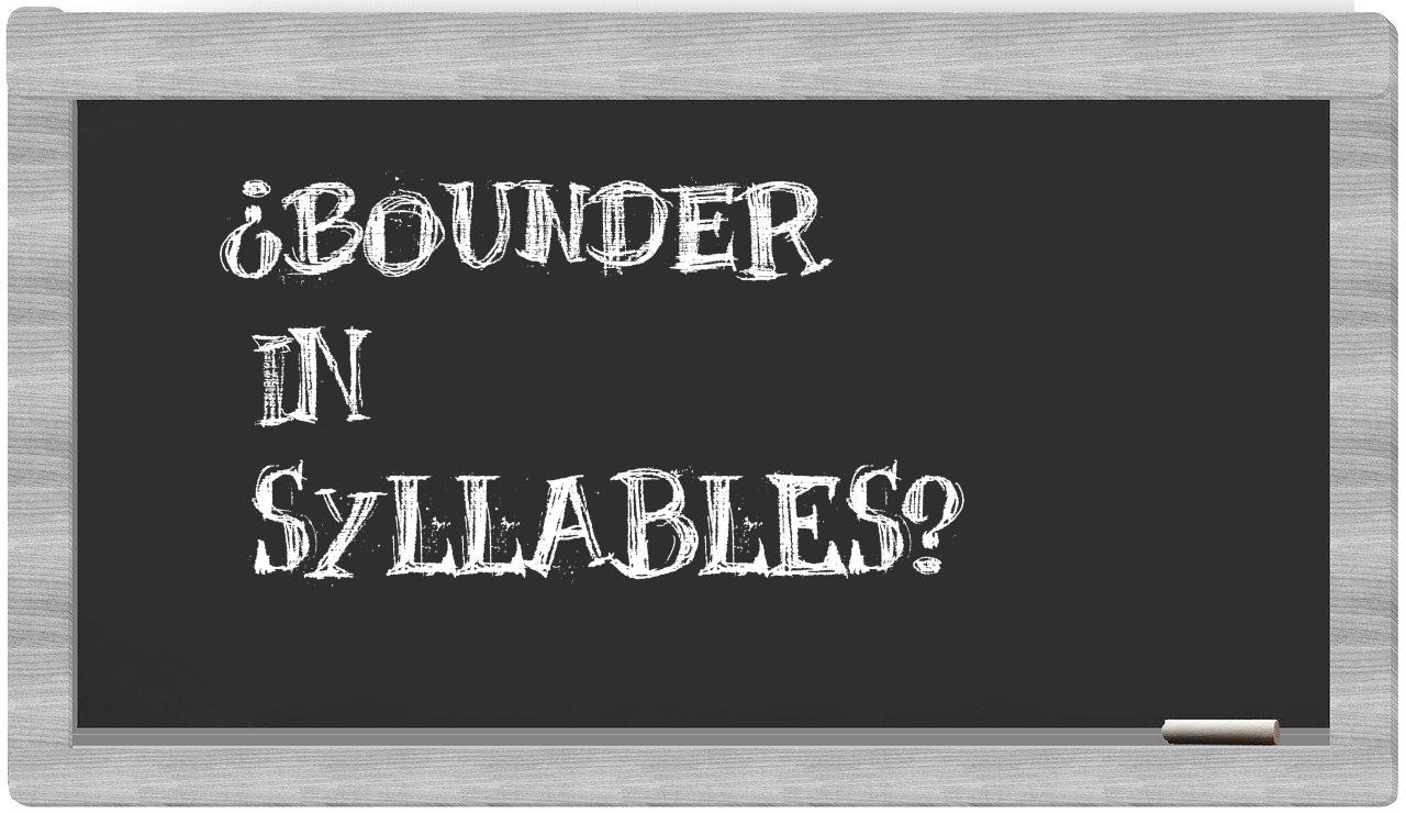 bounder in syllables
