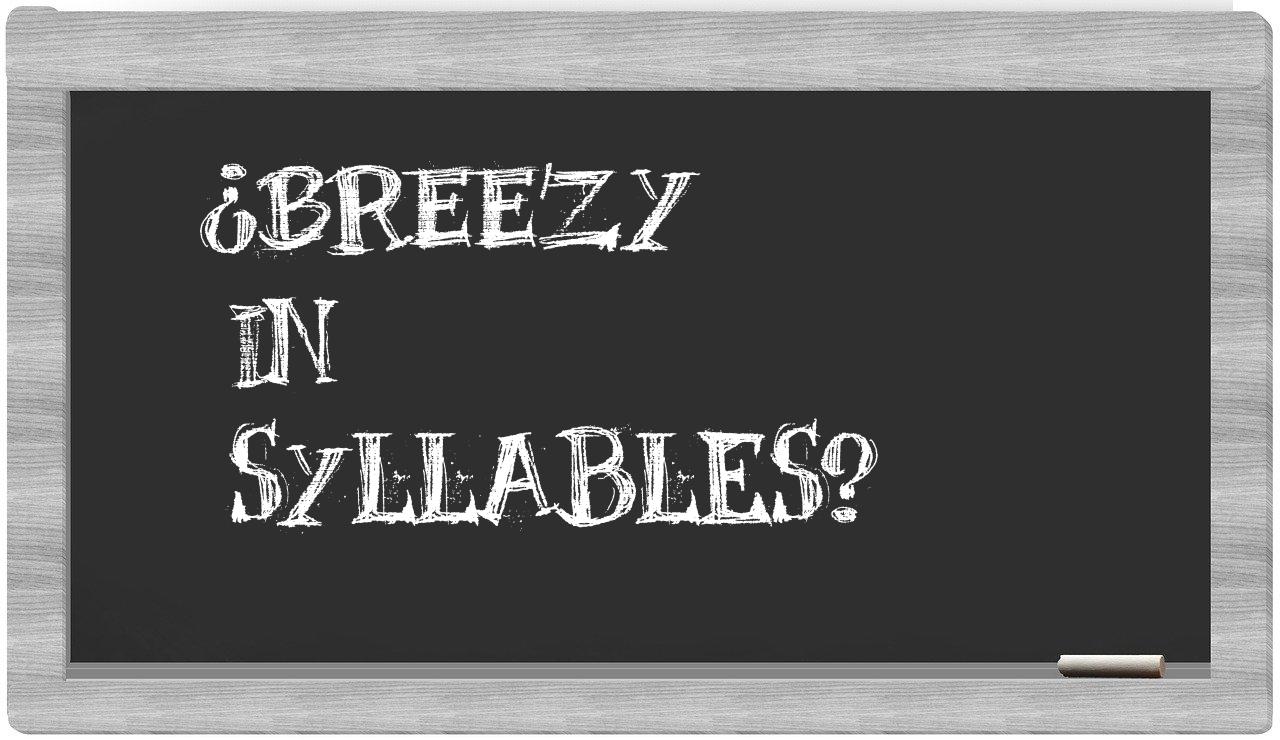 breezy in syllables