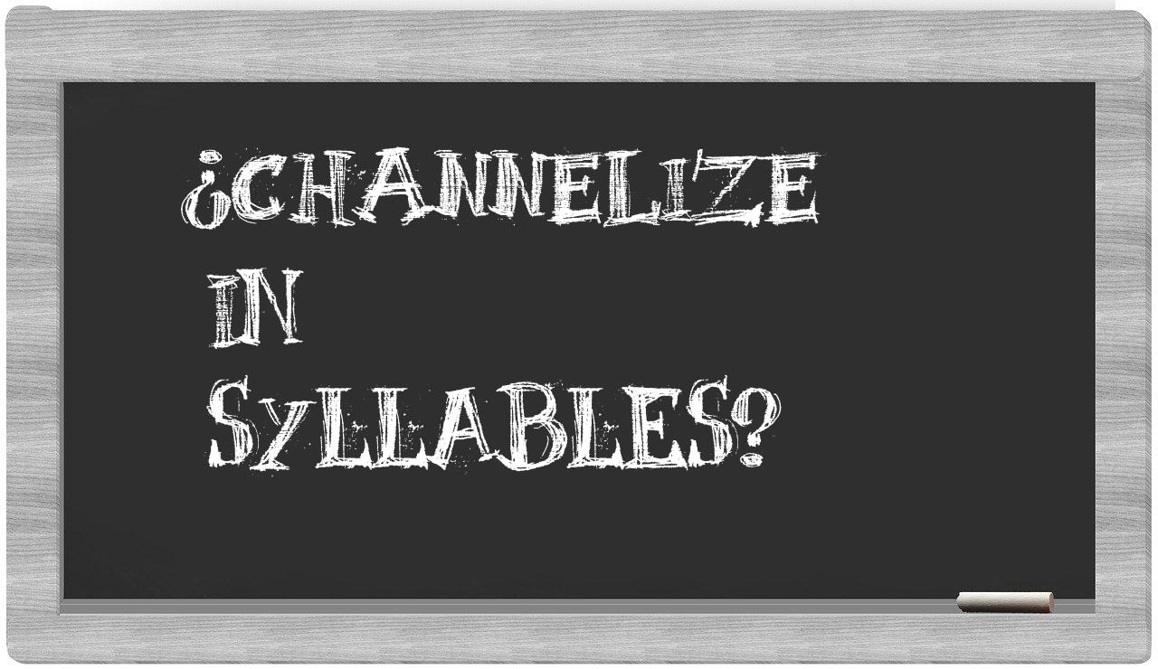 channelize in syllables