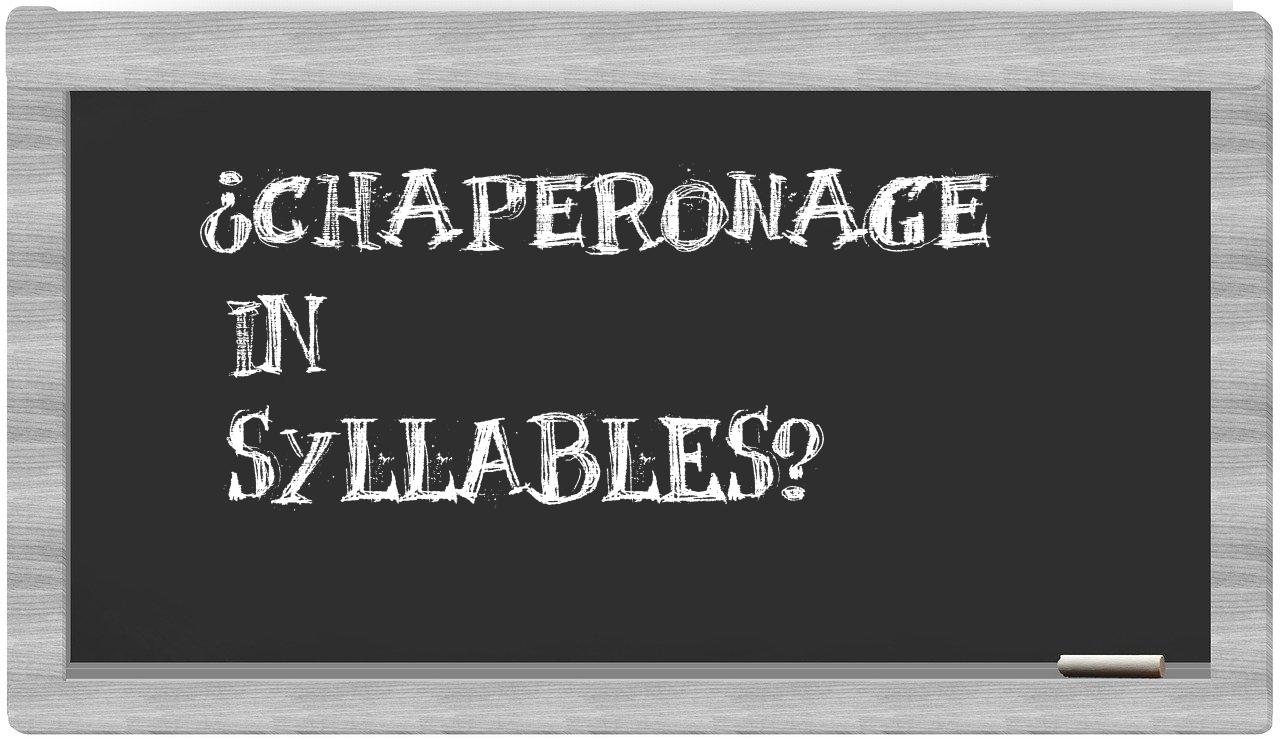 chaperonage in syllables