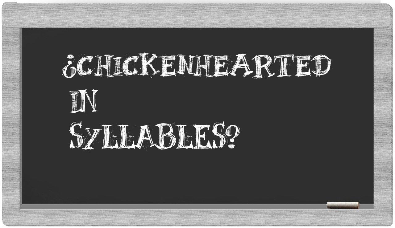 chickenhearted in syllables
