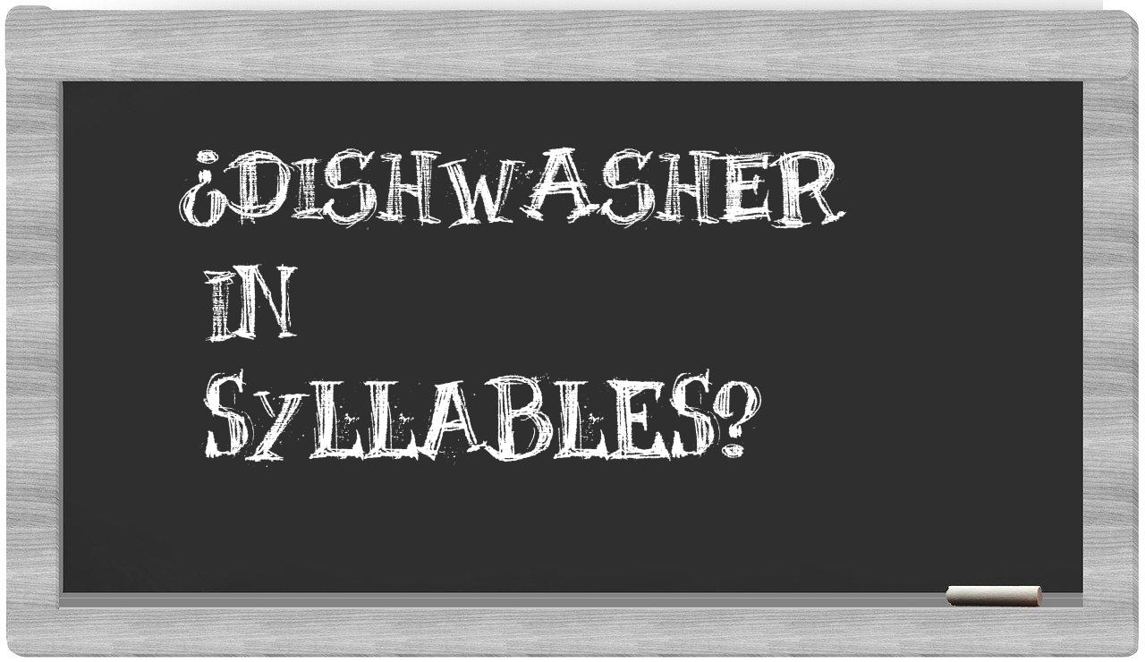 dishwasher in syllables