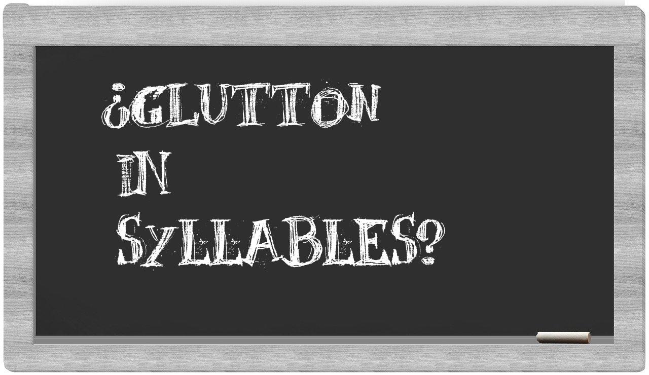 glutton in syllables