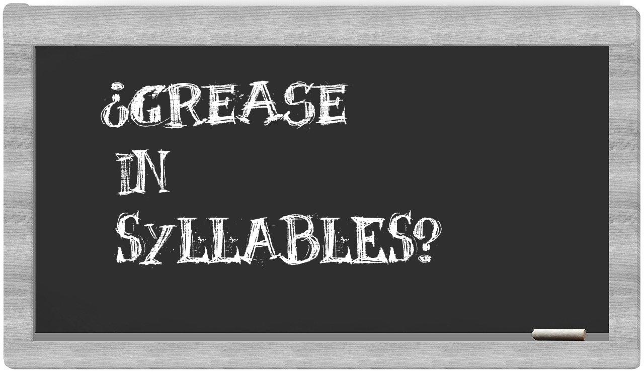 grease in syllables