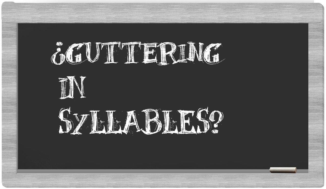 guttering in syllables