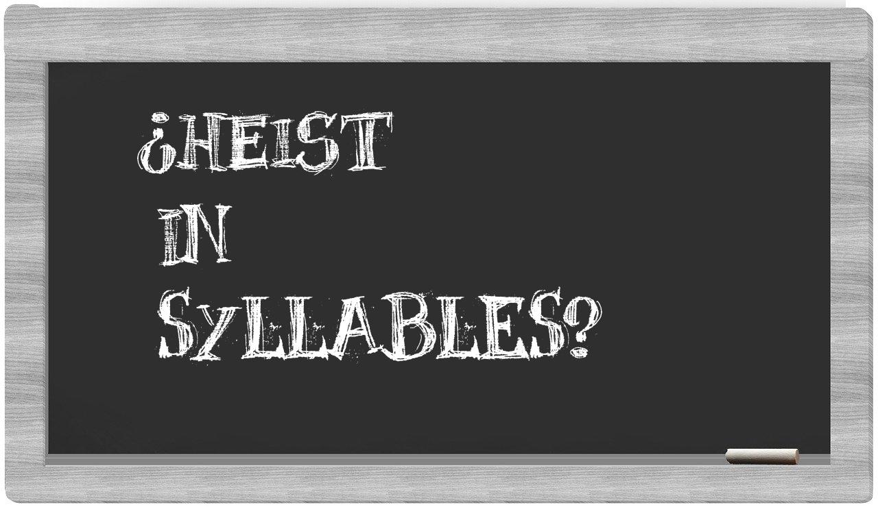heist in syllables