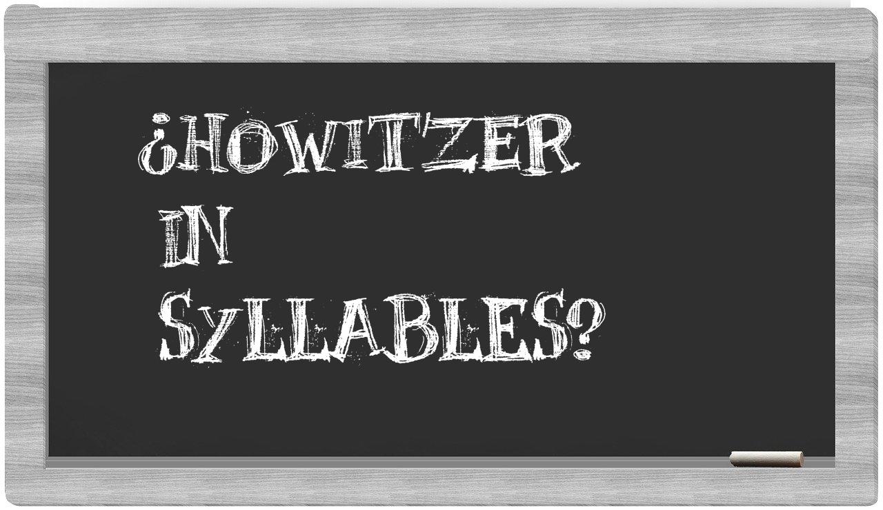 howitzer in syllables