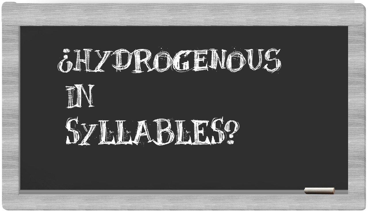 hydrogenous in syllables