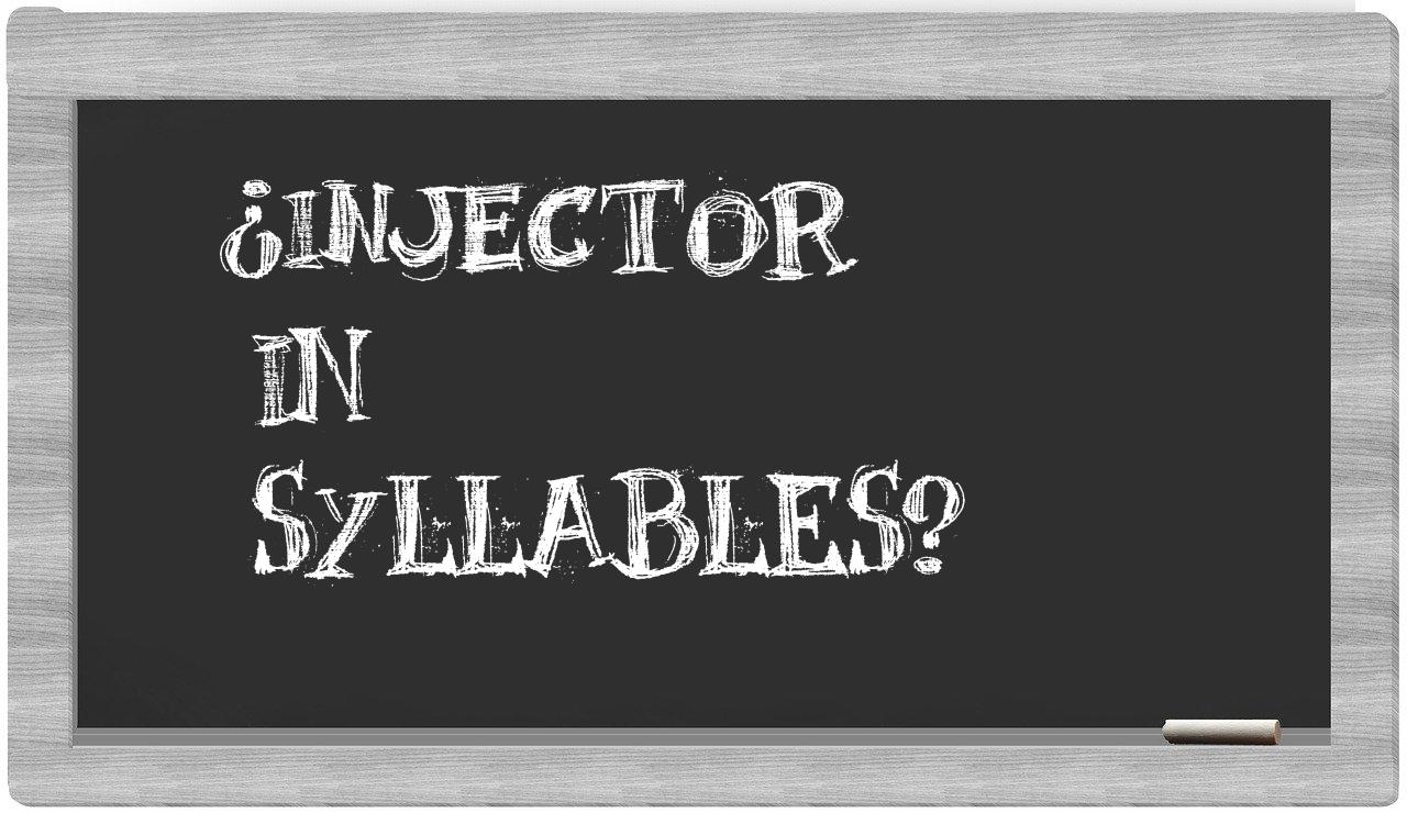 injector in syllables