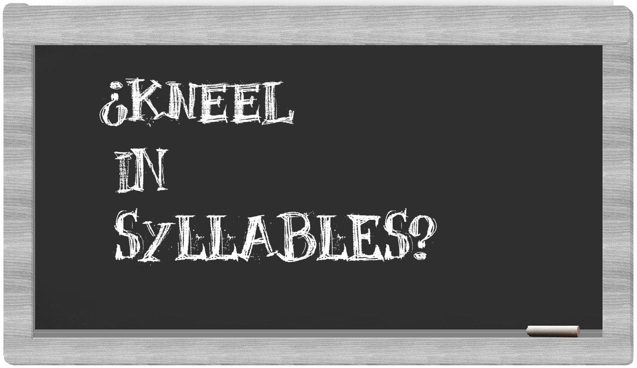 kneel in syllables