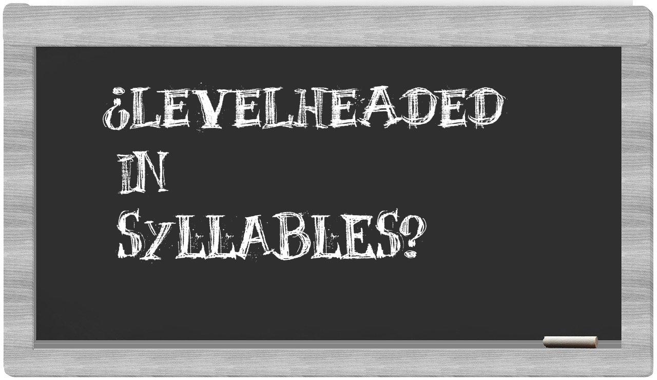 levelheaded in syllables