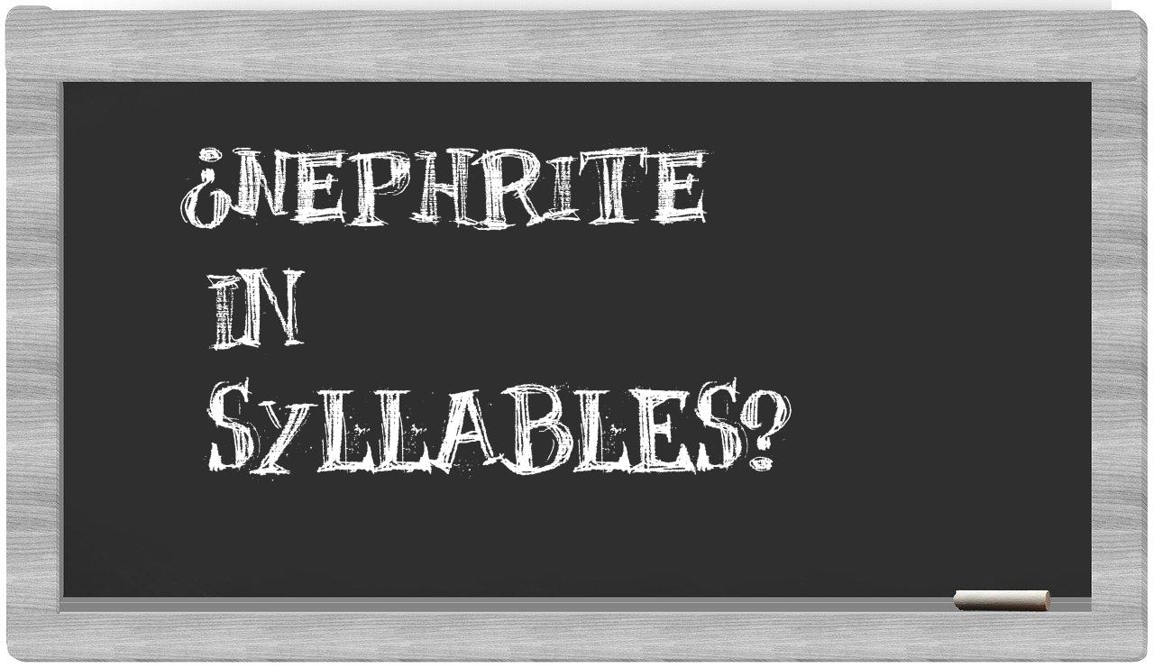 nephrite in syllables