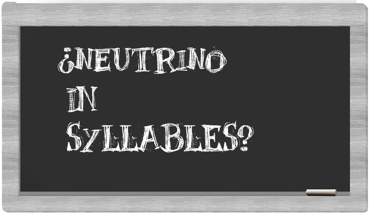 neutrino in syllables