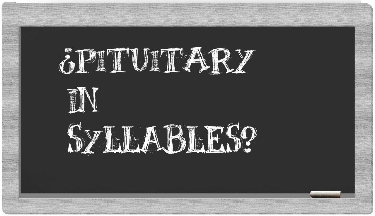 pituitary in syllables