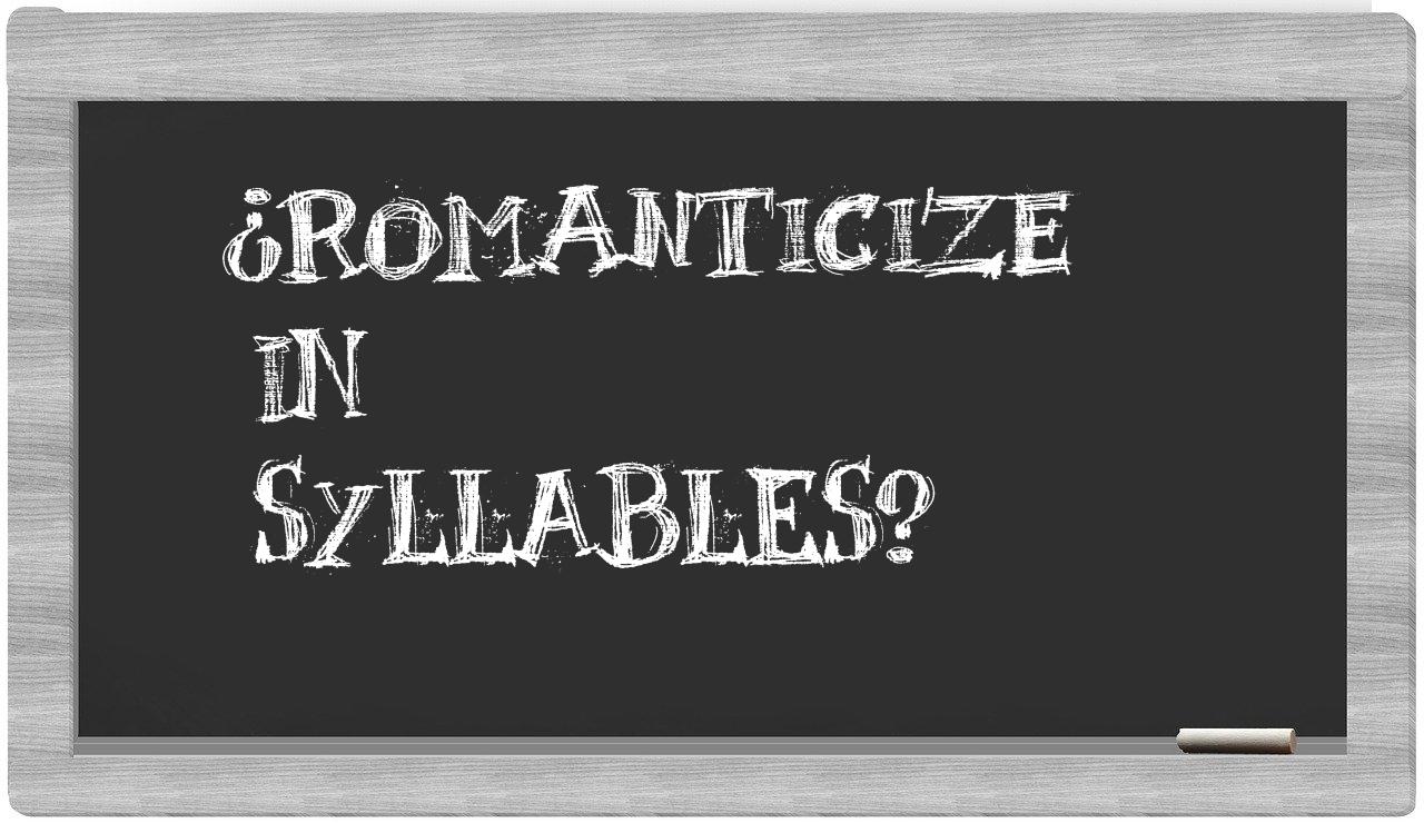 romanticize in syllables
