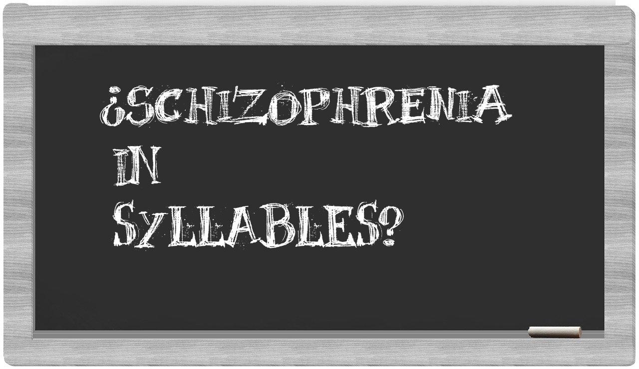 schizophrenia in syllables