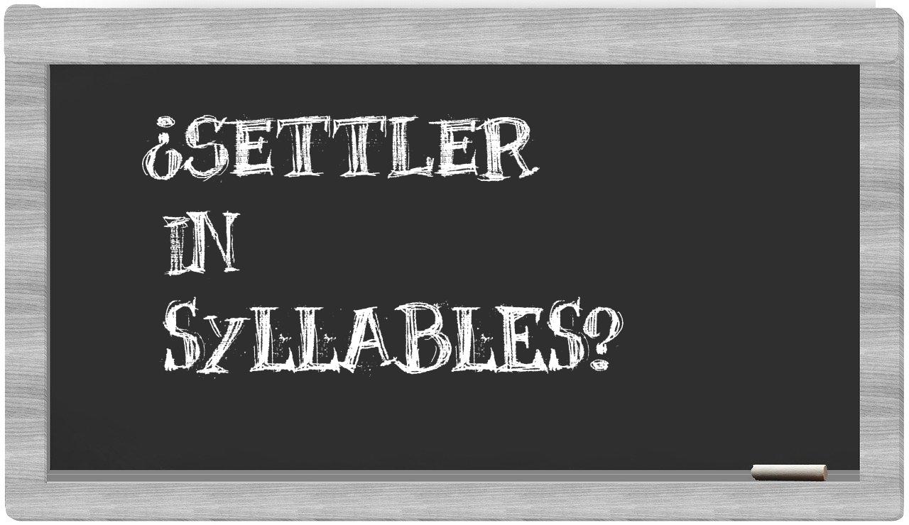 settler in syllables