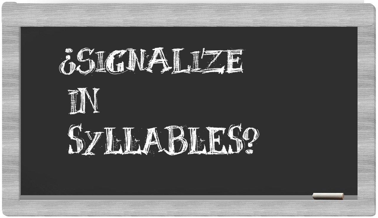 signalize in syllables