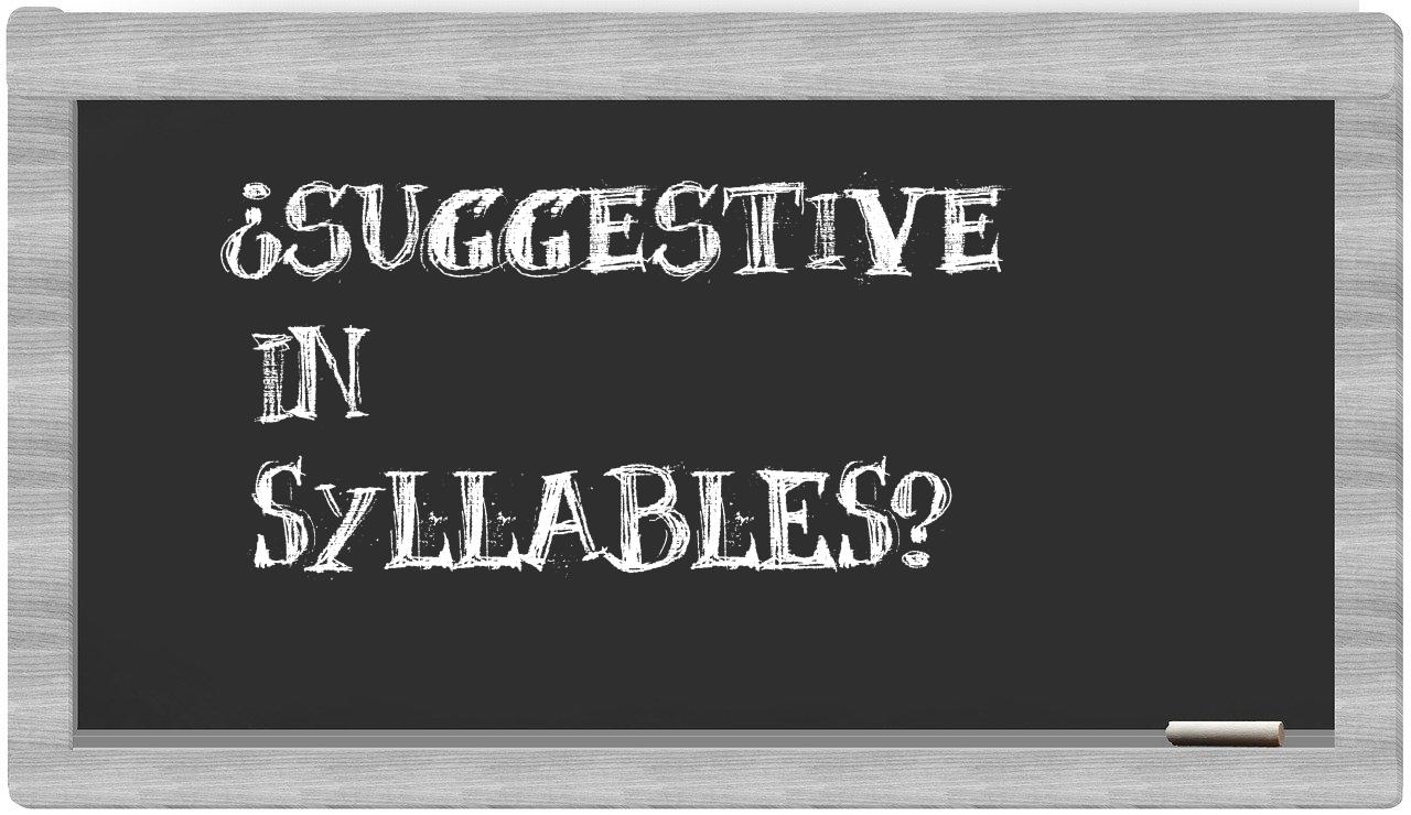 suggestive in syllables