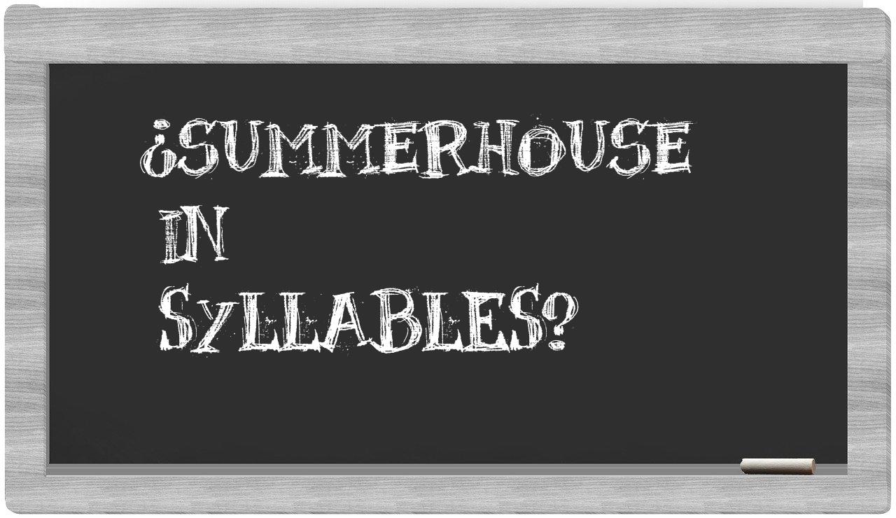 summerhouse in syllables