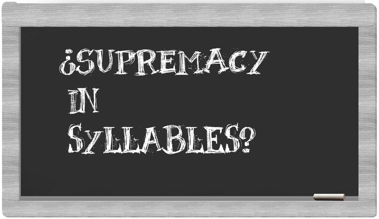 supremacy in syllables