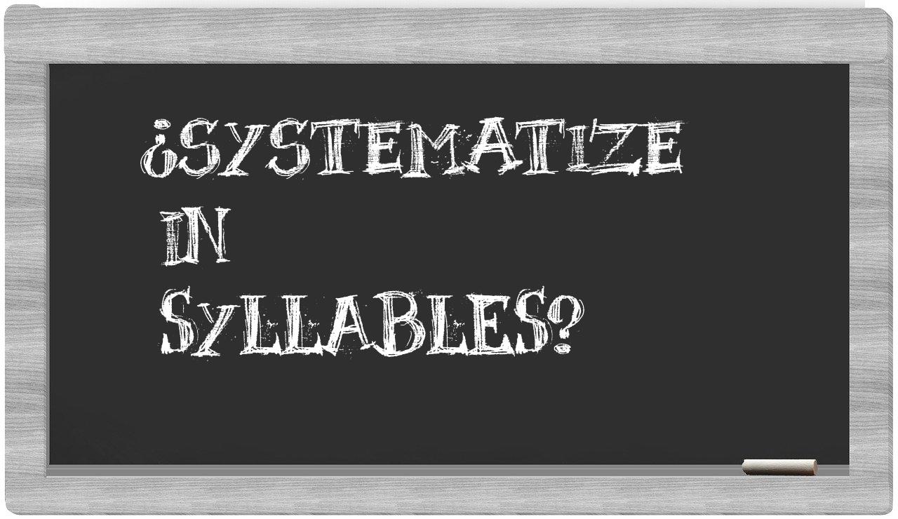 systematize in syllables