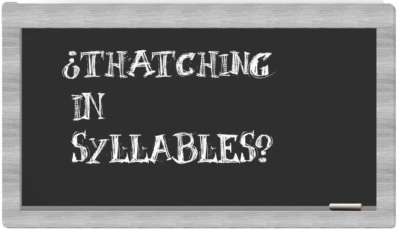 thatching in syllables