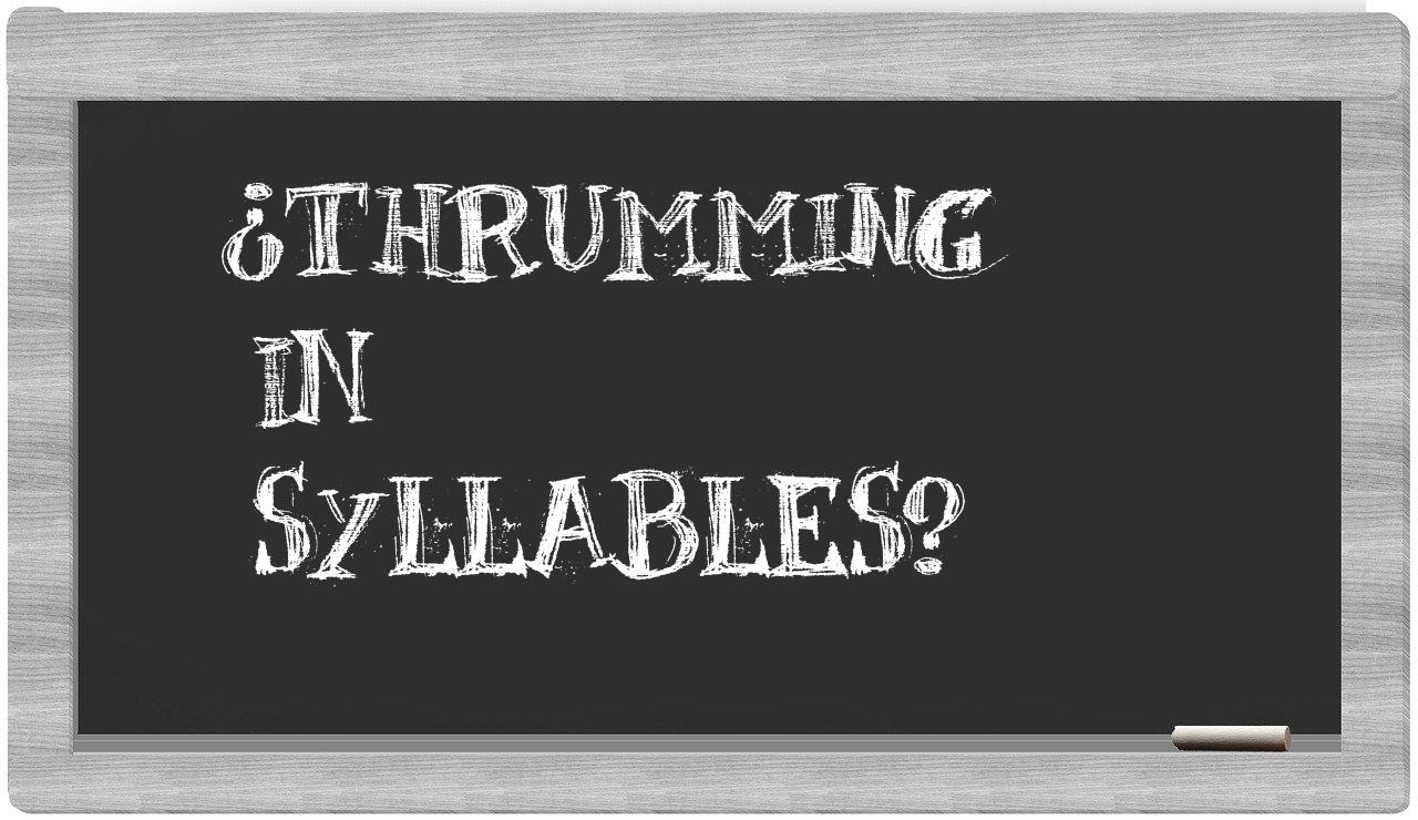 thrumming in syllables