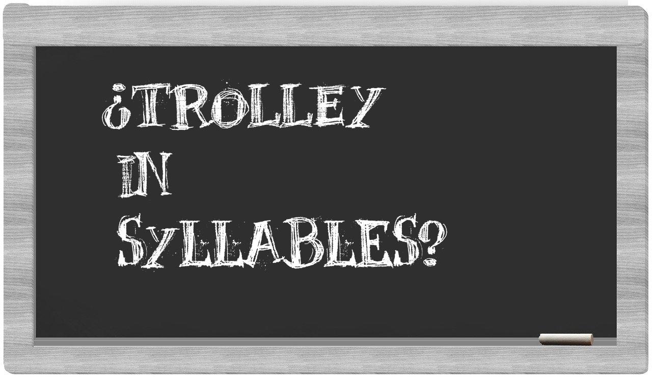 trolley in syllables