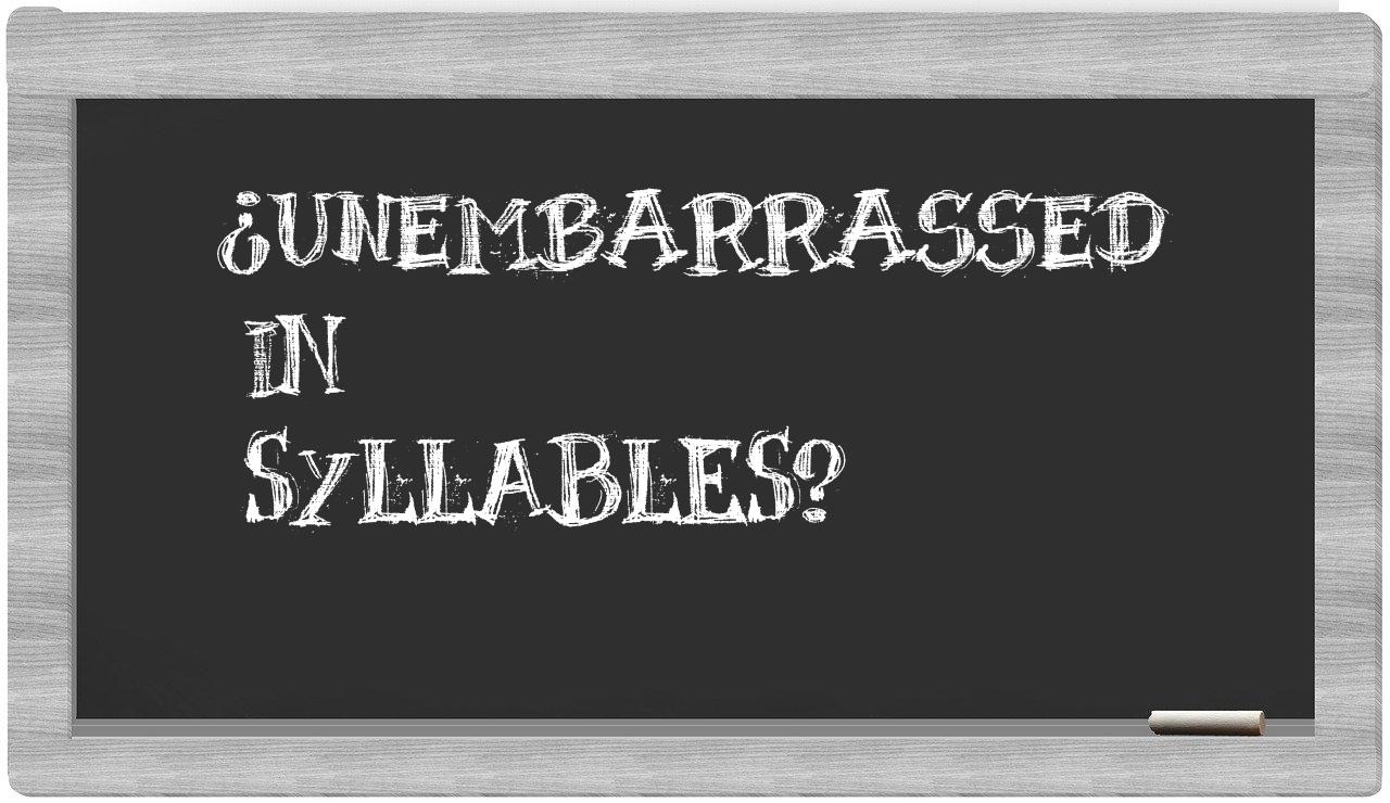 unembarrassed in syllables