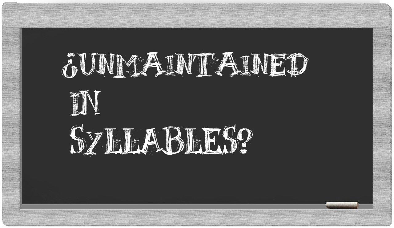 unmaintained in syllables