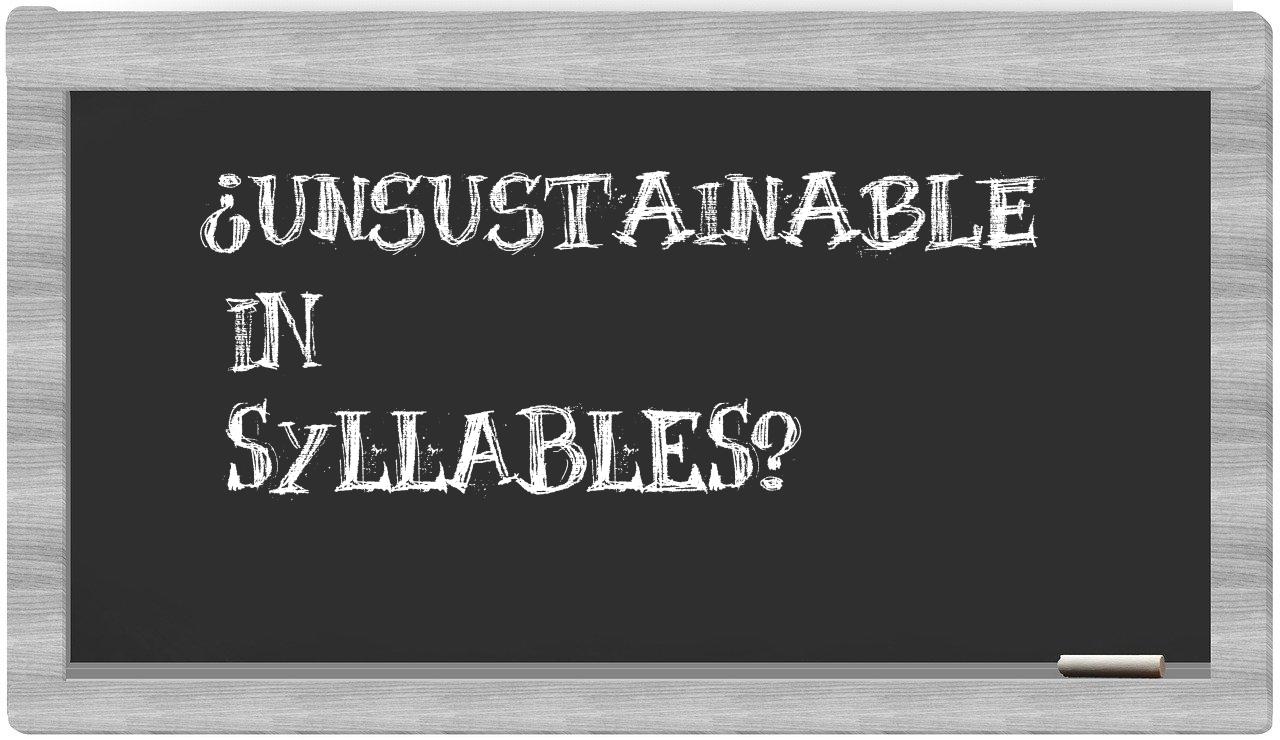 unsustainable in syllables