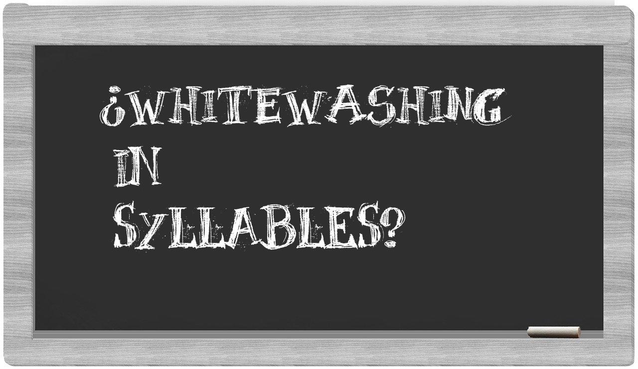 whitewashing in syllables